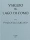 [Gutenberg 48335] • Viaggio pel lago di Como